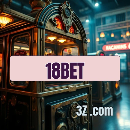 18bet Ofertas Bônus